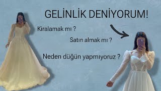 GELİNLİK DENİYORUM  Neden düğün yapmıyoruz [upl. by Wilsey]