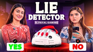 THE ULTIMATE LIE DETECTOR TEST ft PAYALGAMING [upl. by Ecikram436]