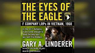 Review The Eyes of the Eagle F Company LRPs in Vietnam 1968  by Gary A Linderer [upl. by Ramsay724]