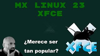 Probé MX Linux 23 XFCE y te lo cuento todo ¿está justificada su popularidad en distrowatch 🤔🐧 [upl. by Valencia]