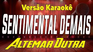 Altemar Dutra  Sentimental demais  Karaokê [upl. by Dyna]