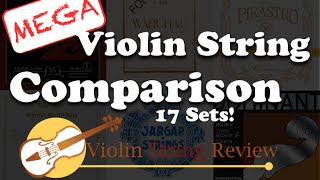 Mega Violin String Comparison  17 sets [upl. by Merilyn]