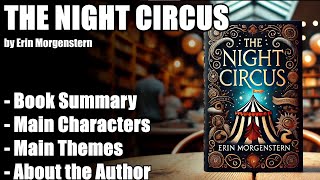 quotThe Night Circusquot by Erin Morgenstern  Book Summary [upl. by Scrivens6]