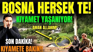 Bosna hersekte kıyamet yaşanıyor Son dakika [upl. by Earb306]