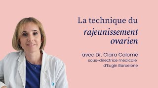 Technique de rajeunissement ovarien  Dr Clara Colomé [upl. by Lennod]