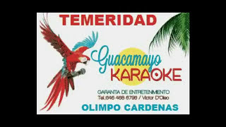 OLIMPO CARDENAS TEMERIDAD KARAOKE EXCLUSIVO [upl. by Portugal]