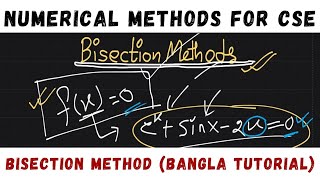 Bisection method of Numerical methods  Bangla Tutorial 02  Numerical Methods for CSE  SLC EDU [upl. by Sheilah]