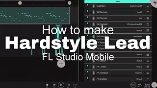 How to make Hardstyle lead on FL Studio Mobile free presets [upl. by Bopp]