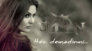 Umman  Hec Demedinmi  Azeri Music OFFICIAL [upl. by Stillmann]