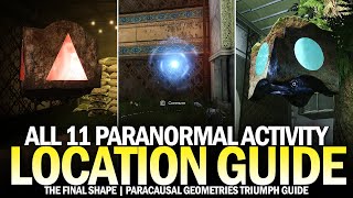 All 11 Paranormal Activity Location Guide Paracausal Geometries Triumph Destiny 2 [upl. by Alag]