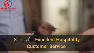 8 tips for excellent Hospitality customer service  How to give great customer service [upl. by Atika]