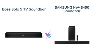 Bose Solo 5 vs Samsung HWB450 Soundbars [upl. by Nick]