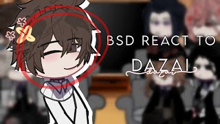 BSD react to Dazai  Bungo stray dogs reaction  Soukoku  NOT canon [upl. by Beckerman]