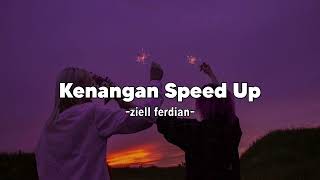 Kenangan  Ziell Ferdian  Speed Up Tiktok Version [upl. by Alahsal]