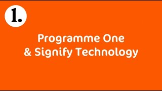 Programme One and Signify Technology [upl. by Louanne269]