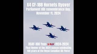 X4 CF18 Hornets flyover Ottawa ￼ Remembrance Day 🇨🇦🇬🇧 RCAF100 final flyover of the 2024 season [upl. by Irat]