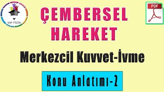 Çembersel Hareket 2  Merkezcil Kuvvet Merkezcil İvme  PDF  AYT Fizik 2022 [upl. by Blainey]