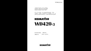 Komatsu WD4203 53101 amp Up  SEBMA00500 Service manual [upl. by Aronos435]