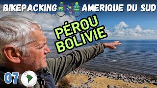 Pérou  Patagonie Je pédale vers la Bolivie Au revoir Pérou [upl. by Onin]