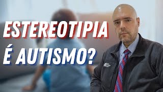 ESTEREOTIPIA E AUTISMO [upl. by Gilson]