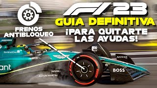 ¿Cómo ir SIN AYUDAS en F1® 23 ⛔Guía definitiva FRENOS ANTIBLOQUEO [upl. by Enelrad]