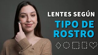 GAFAS SEGÚN LA FORMA DE TU ROSTRO [upl. by Neitsirhc]