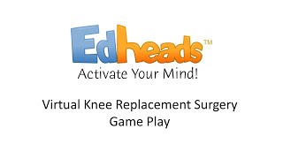 Game Play Virtual Knee Replacement Surgery [upl. by Nelleyram]