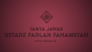 Tanya Jawab  Apakah Benar Salafi Tidak Bermadzhab  Ustadz Fadlan Fahamsyah Lc MHI [upl. by Jenilee]