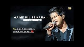 Maine Dil Se Kaha Dhoond Laana Khushi LYRICS  KK  Rog  Gaurav Saxena [upl. by Suivatnom]