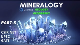 Mineralogy Part3  Rock Forming Minerals  Mineral Classes  Geology  UPSC  CSIR NET  GATE  JAM [upl. by Cirdes]