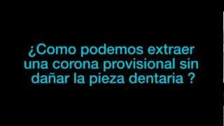 Cómo podemos extraer una corona provisional sin dañar la pieza [upl. by Fancie91]