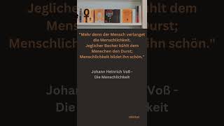 ZITAT  Johann Heinrich Voß  Die Menschlickheit Epigramm  sprüche weisheit zitate gedanken [upl. by Nerrot]