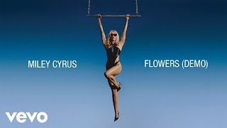 Miley Cyrus  Flowers Demo  Official Lyric Video [upl. by Ynttirb196]