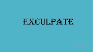 Exculpate meaning [upl. by Dranoel]