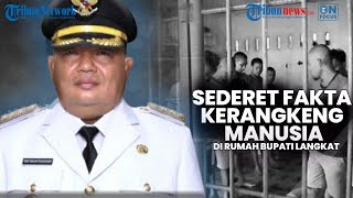 🔴 Sederet Fakta Kerangkeng Manusia di Rumah Bupati Langkat Nonaktif Sebagai Dugaan Perbudakan Modern [upl. by Medarda157]