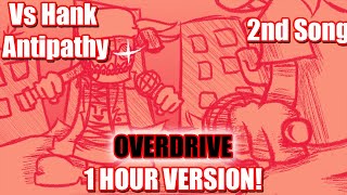 FNF VS HANK Antipathy  Overdrive 1 HOUR VERSION 2nd song in a new mod theme of Madness Combat [upl. by Idnek]