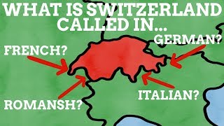 What Is Switzerland Called In Its Four Languages [upl. by Banquer]