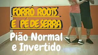 Forró Pé de Serra e Forró Roots  Pião normal e Invertido  Tem dificuldade em girar junto Assista [upl. by Naarah219]