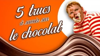 Top 5 des trucs à savoir sur le chocolat [upl. by Ola]