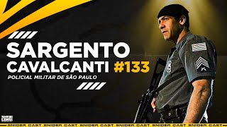 SARGENTO CAVALCANTI DA ROTA  SNIDERCAST 133 [upl. by Anialram]