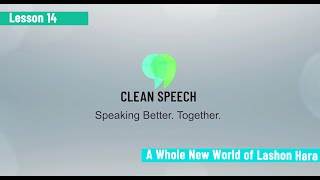 A Whole New World of Lashon Hara Lesson 14 Clean Speech Colorado [upl. by Nylasej1]