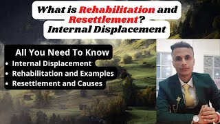 What is Rehabilitation and Resettlement  Internal Displacement  Differences  Causes  UPSC  SSC [upl. by Chiquia]