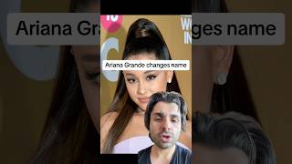 Ariana Grande changes name [upl. by Latsirhc]