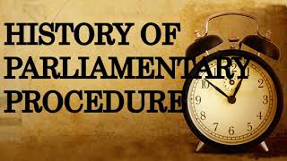 History of parliamentary procedure [upl. by Oirramed]