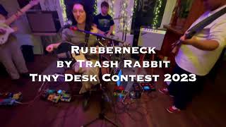 Rubberneck  Trash Rabbit Tiny Desk Submission 2023 [upl. by Katushka]