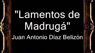 Lamentos de Madrugá  Juan Antonio Díaz Belizón AM [upl. by Girand]