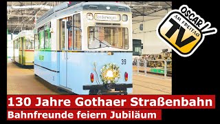 130 Jahre Gothaer Straßenbahn – Bahnfreunde feiern Jubiläum [upl. by Nnaeinahpets]