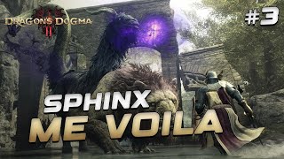 3 SPHINX ME VOILA  DRAGONS DOGMA 2 [upl. by Atinaej]