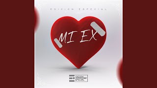 Mi Ex [upl. by Chilton]