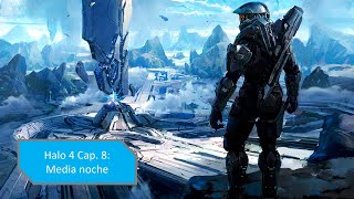 Halo 4 Cap 8 Medianoche [upl. by Berkman745]